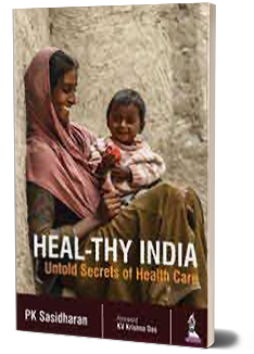 Heal-Thy India Untold Secrets Of Health Care