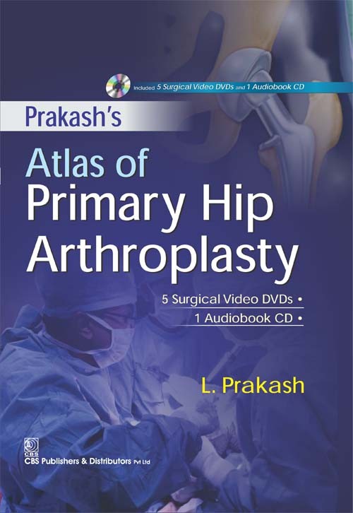 Atlas Of Primary Hip Arthroplasty 5 Surgical Video Dvds 1 Audiobook Cd (Hb 2017)