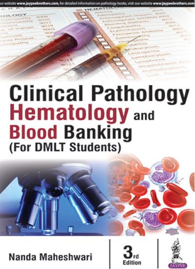 Clinical Pathology Hematology And Blood Banking (For Dmlt Students)
