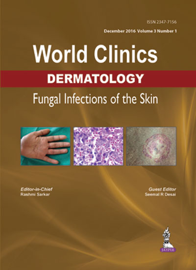 World Clinics Dermatology Fungal Infections Of The Skin (Dec.2016,Vol.3,No.1)