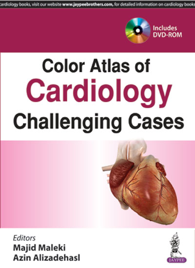 Color Atlas Of Cardiology Challenging Cases With Dvd-Rom