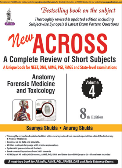 New Across A Complete Review Of Short Subjects (Vol. 4: Anatomy And Forensic Medicine & Toxicology)