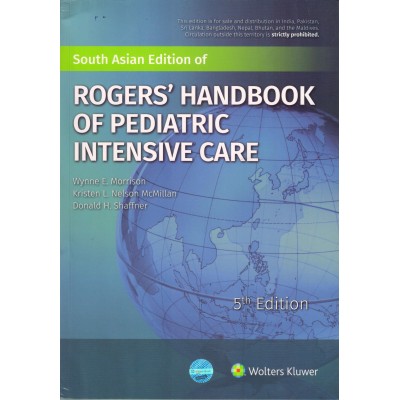 Rogers Handbook Of Pediatric Intensive Care, 5/E