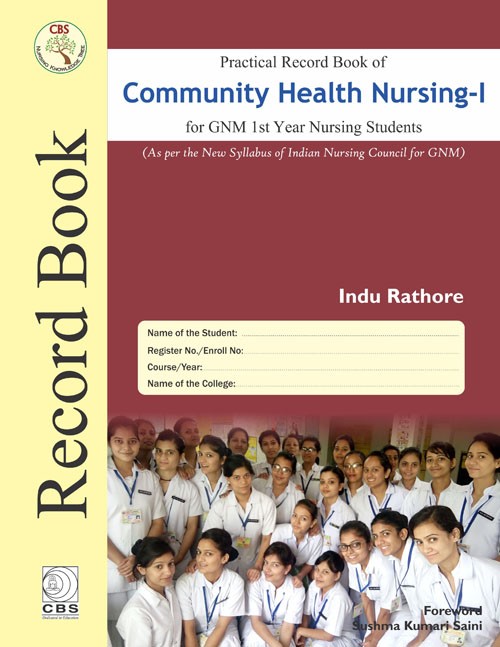 Practical Record Book Of Community Health Nursing I For Gnm 1St Year Nursing Students (2025)