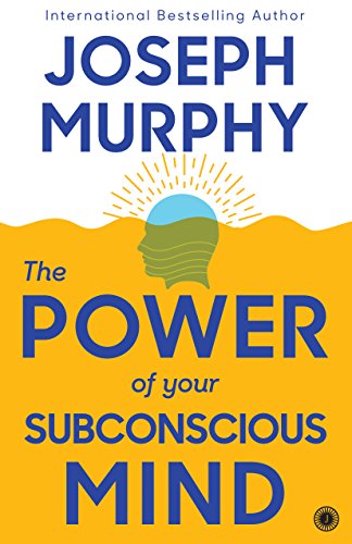 The Power Of Your Subconscious Mind