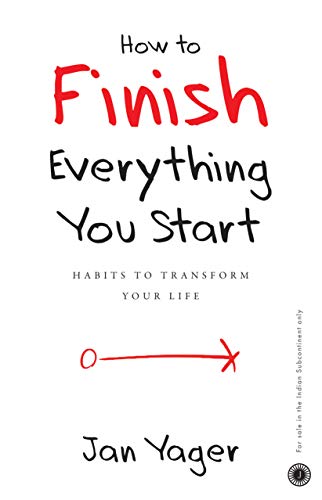 How To Finish Everything You Start