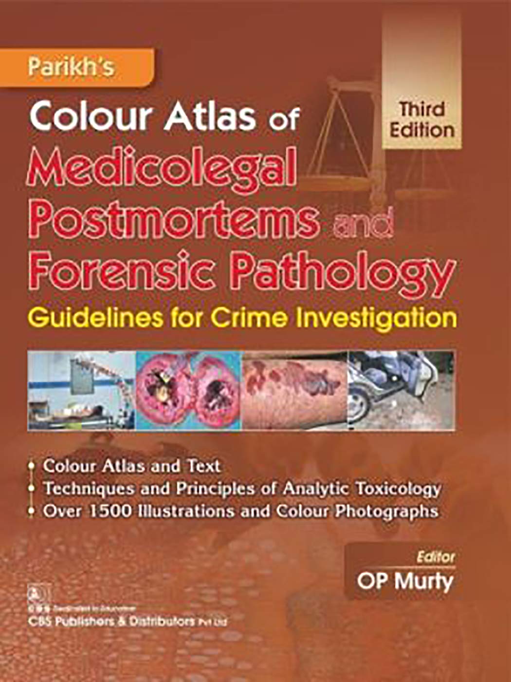 Parikh'S Colour Atlas Of Medicolegal Postmortems And Forensic Pathology: Guidelines For Crime Investigation, 3E (Hb)