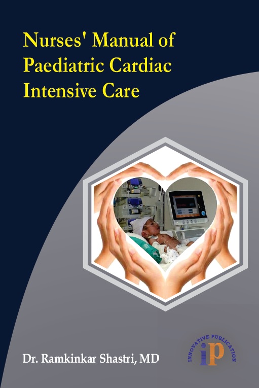 Nurses’ Manual Of Paediatric Cardiac Intensive Care