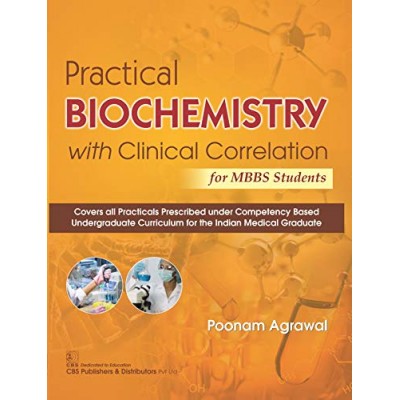 Practical Biochemistry With Clinical Correlation: For Mbbs Students (Old Edition)