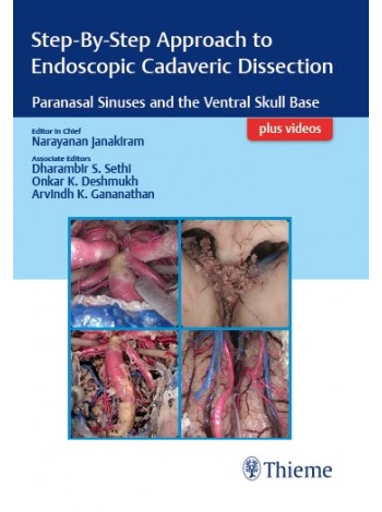 Step-By-Step Approach To Endoscopic Cadaveric Dissection
