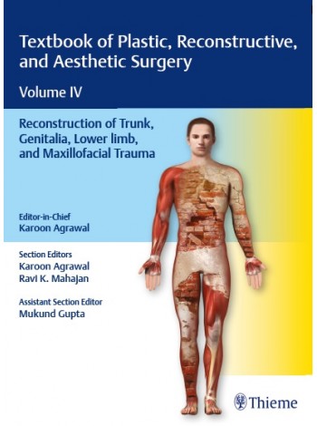 Textbook Of Plastic, Reconstructive, And Aesthetic Surgery: Volume 4: Reconstruction Of Trunk, Genitalia, Lower Limb, And Maxillofacial Trauma: 1/E