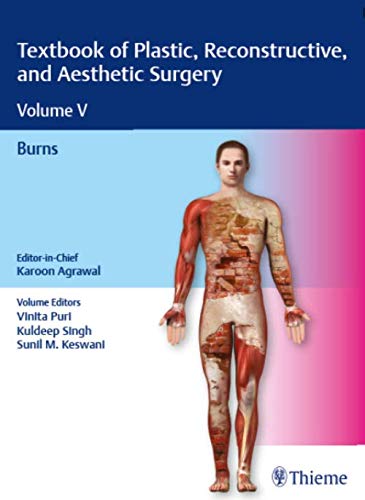 Textbook Of Plastic, Reconstructive, And Aesthetic Surgery, Volume 5 : Burns