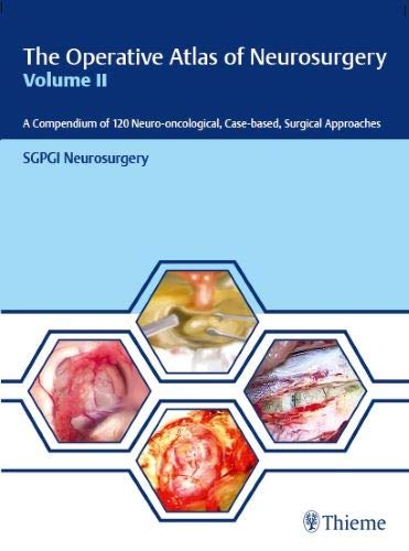 The Operative Atlas Of Neurosurgery, Volume Ii: Vol. 2