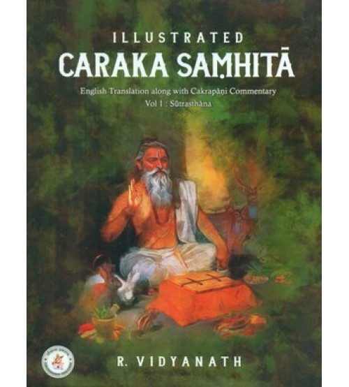 Illustrated Caraka Samhita चरक संहिता - English Translation Along With Cakrapani Commentary Vol 1_(Bams2)