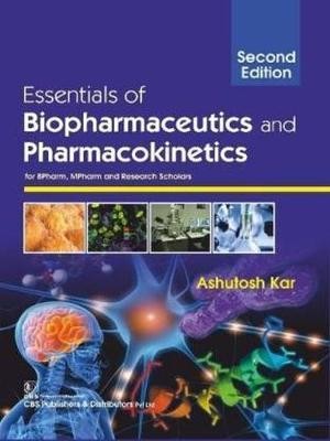 Essentials Of Biopharmaceutics And Pharmacokinetics For Bpharm Mpharm And Research Scholars 2Ed (Pb 2022)