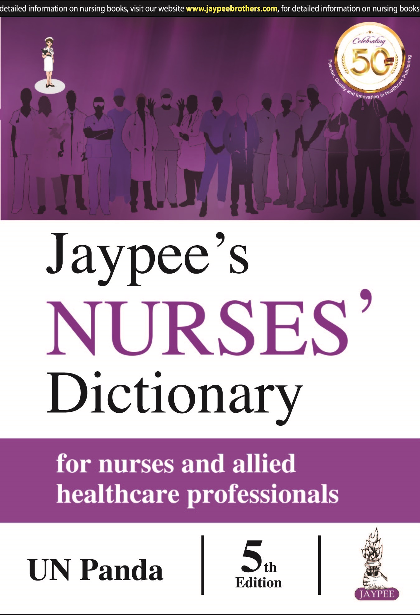 Jaypee's Nurses' Dictionary For Nurses And Allied Healthcare Professionals