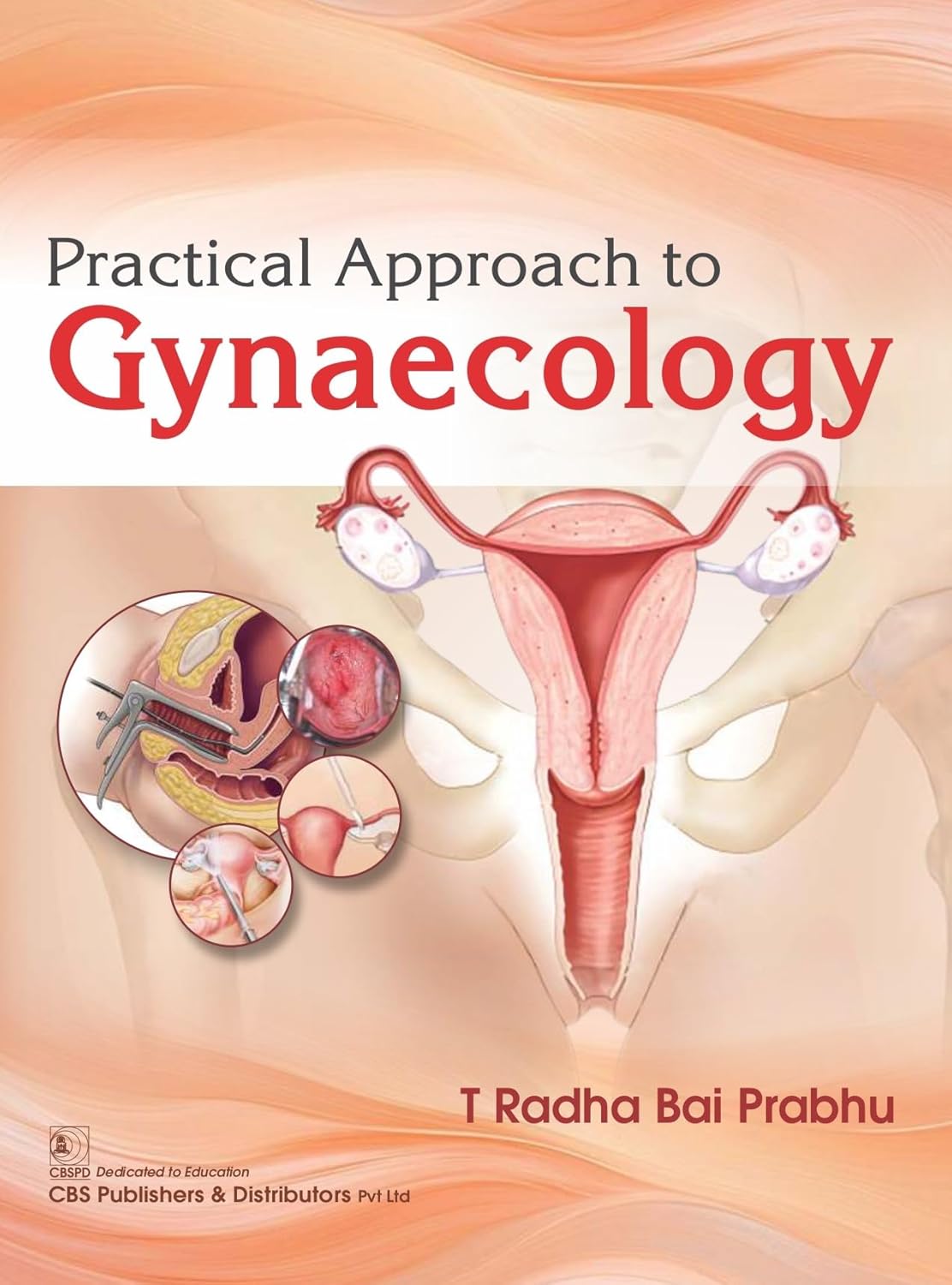 Practical Approach To Gynaecology (Pb 2026)