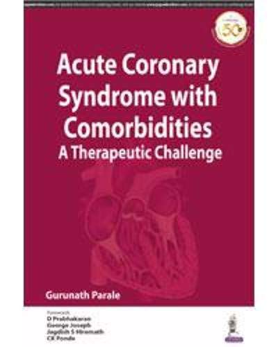 Acute Coronary Syndrome With Comorbidities: A Therapeutic Challenge
