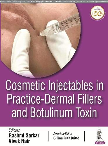 Cosmetic Injectables In Practice - Dermal Fillers And Botulinum Toxin
