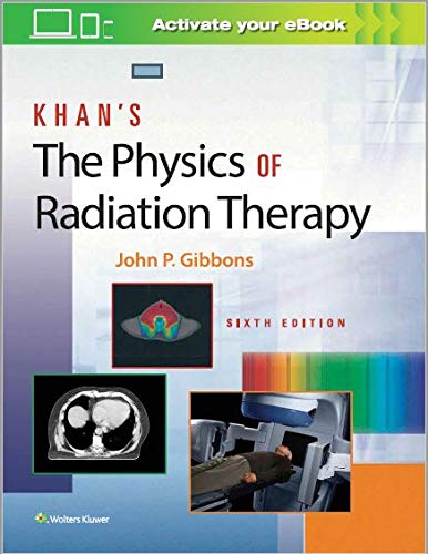 Khan'S The Physics Of Radiation Therapy, 6E