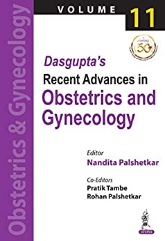 Dasgupta'S Recent Advances In Obstetrics And Gynecology (Volume 11)