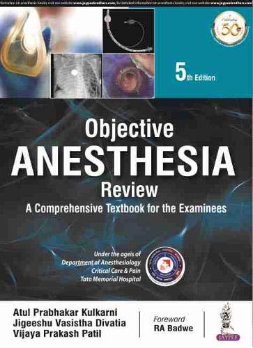 Objective Anesthesia Review: A Comprehensive Textbook For The Examinee