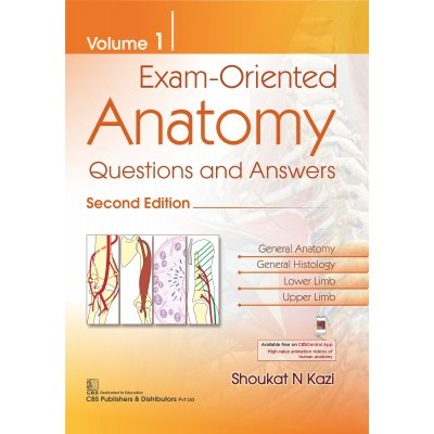 Exam Oriented Anatomy (Volumes 1 ) 2Nd Edition ( General Anatomy, General Histology, Lower Limb, Upper Limb )