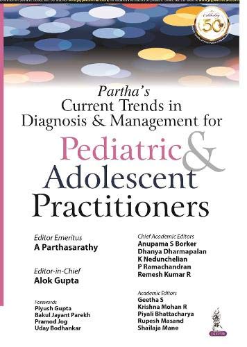 Partha’S Current Trends In Diagnosis & Management For Pediatric & Adolescent Practitioners