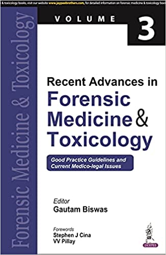 Recent Advances In Forensic Medicine & Toxicology (Vol. 3)