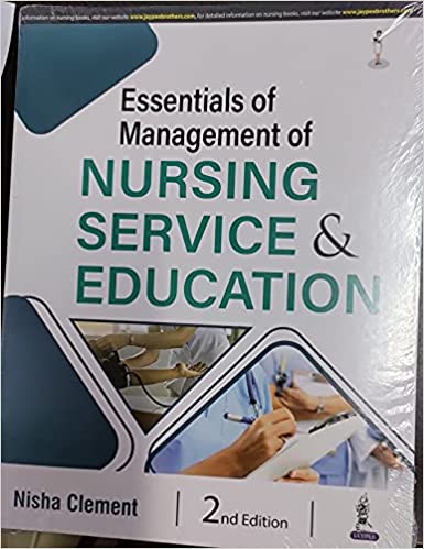 Essentials Of Manaement Of Nursing Service & Education