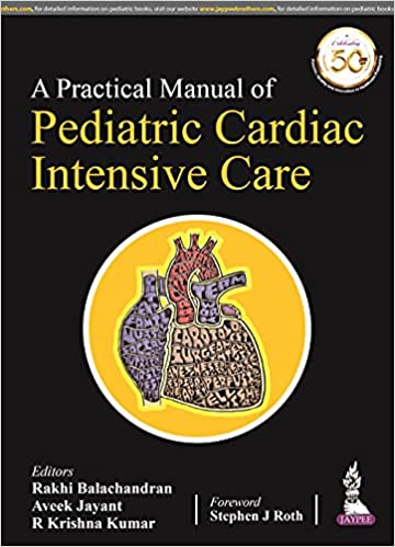 A Practical Manual Of Pediatric Cardiac Intensive Care