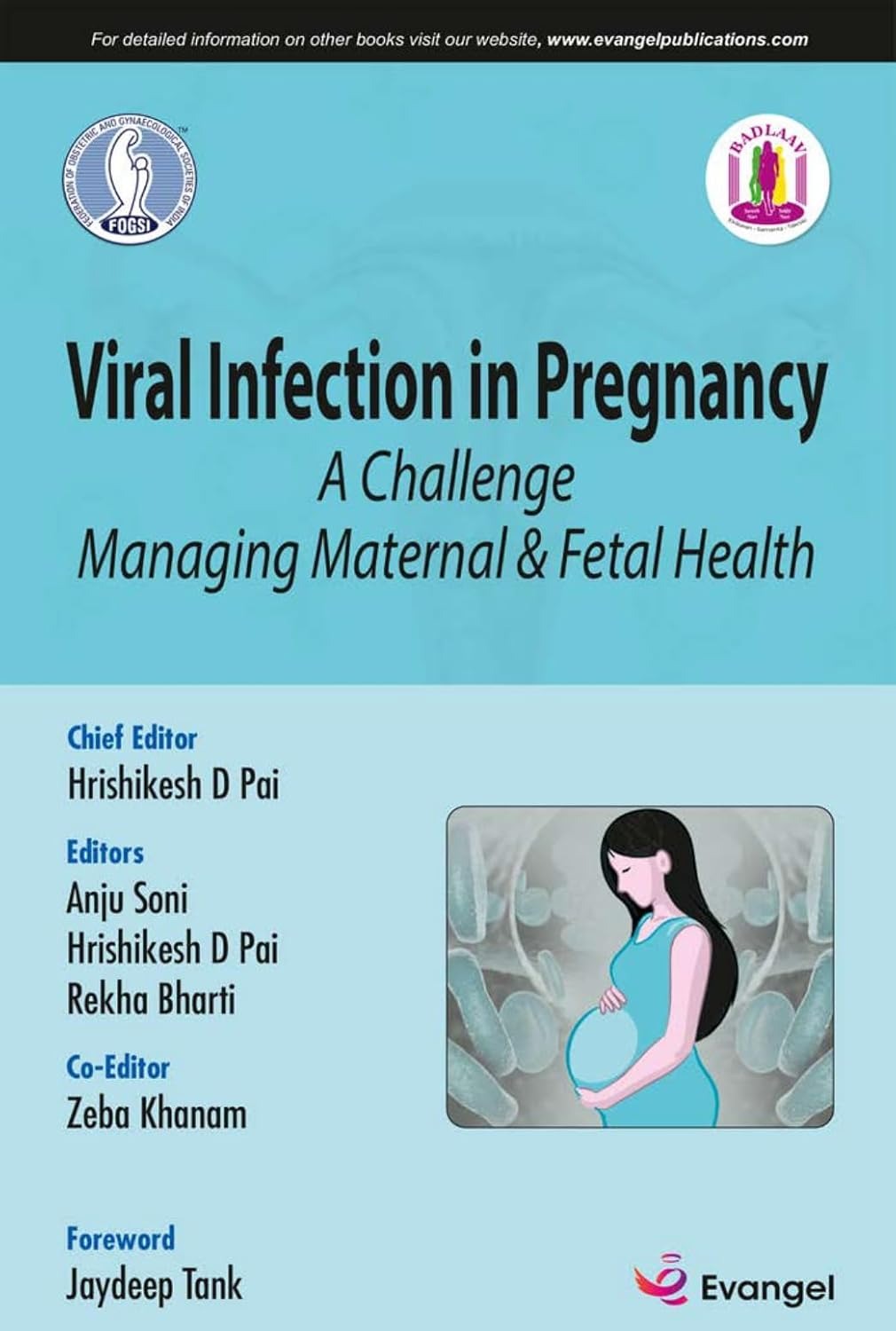 FOGSI Viral Infection in Pregnancy: A Challenge Managing Maternal & Fetal Health