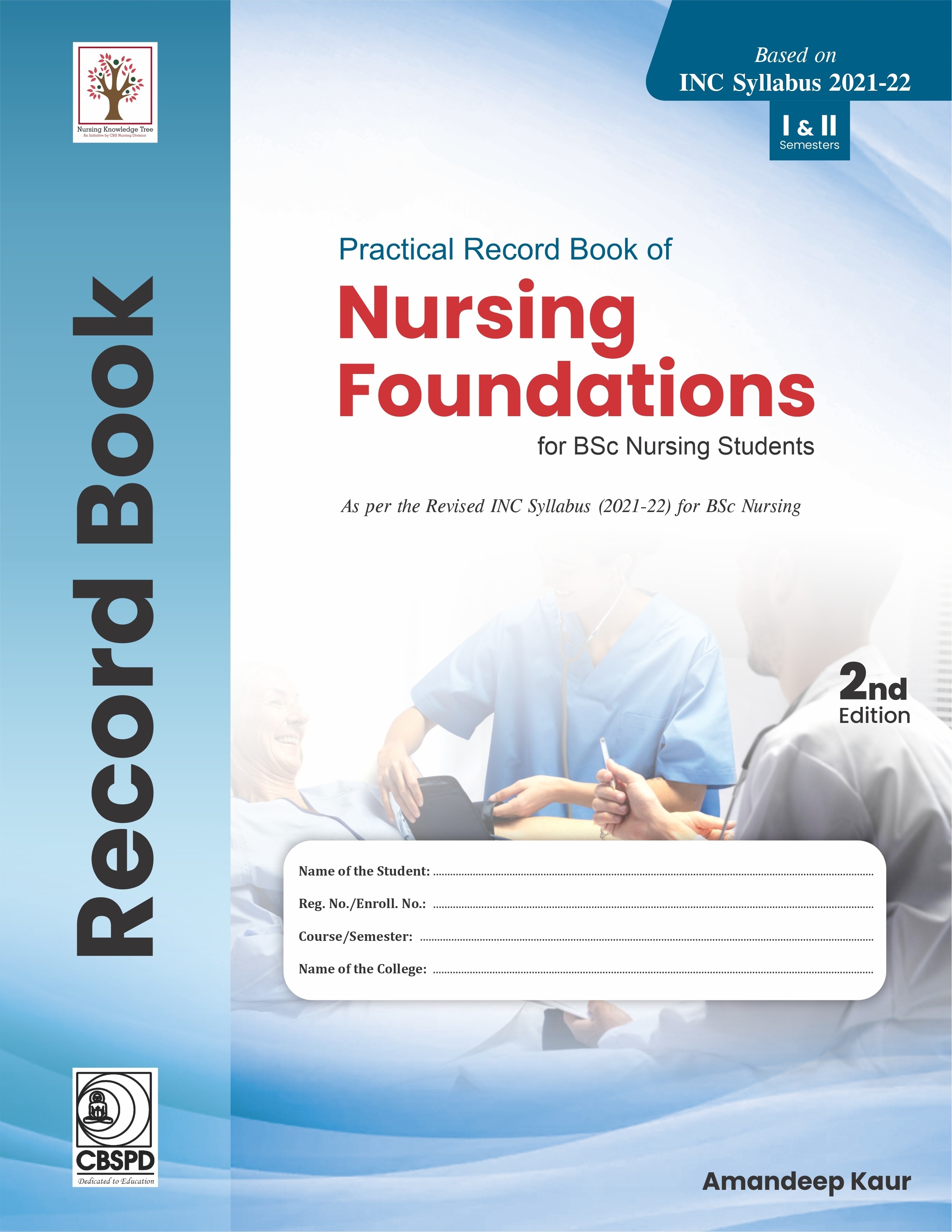 Practical Record Book Of Nursing Foundations For Bsc Nursing Students 2Ed (Pb 2025)