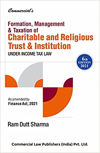 Formation, Management & Taxation Of Charitable And Religious Trust & Institution Under Income Tax Law