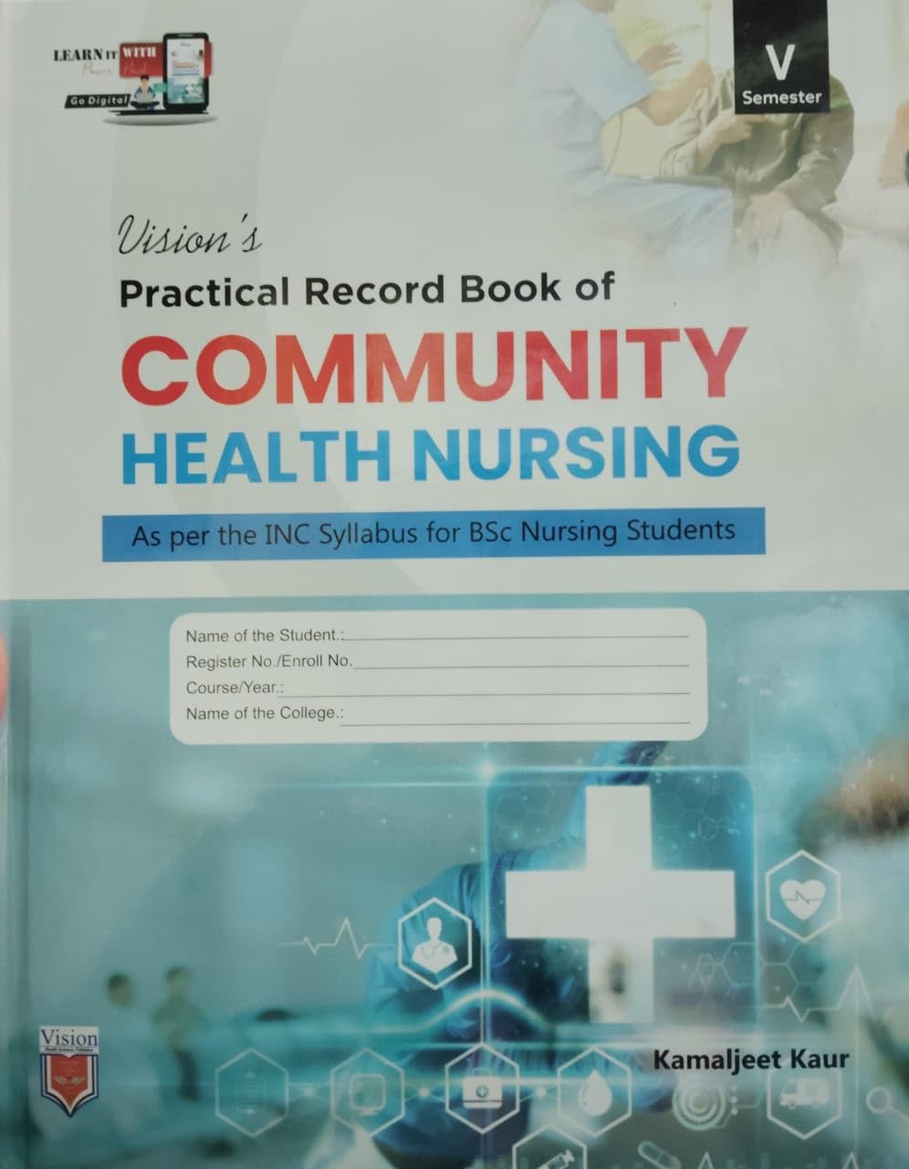 Practical Record Book of Community Health Nusing Bsc-1  (Semester V)