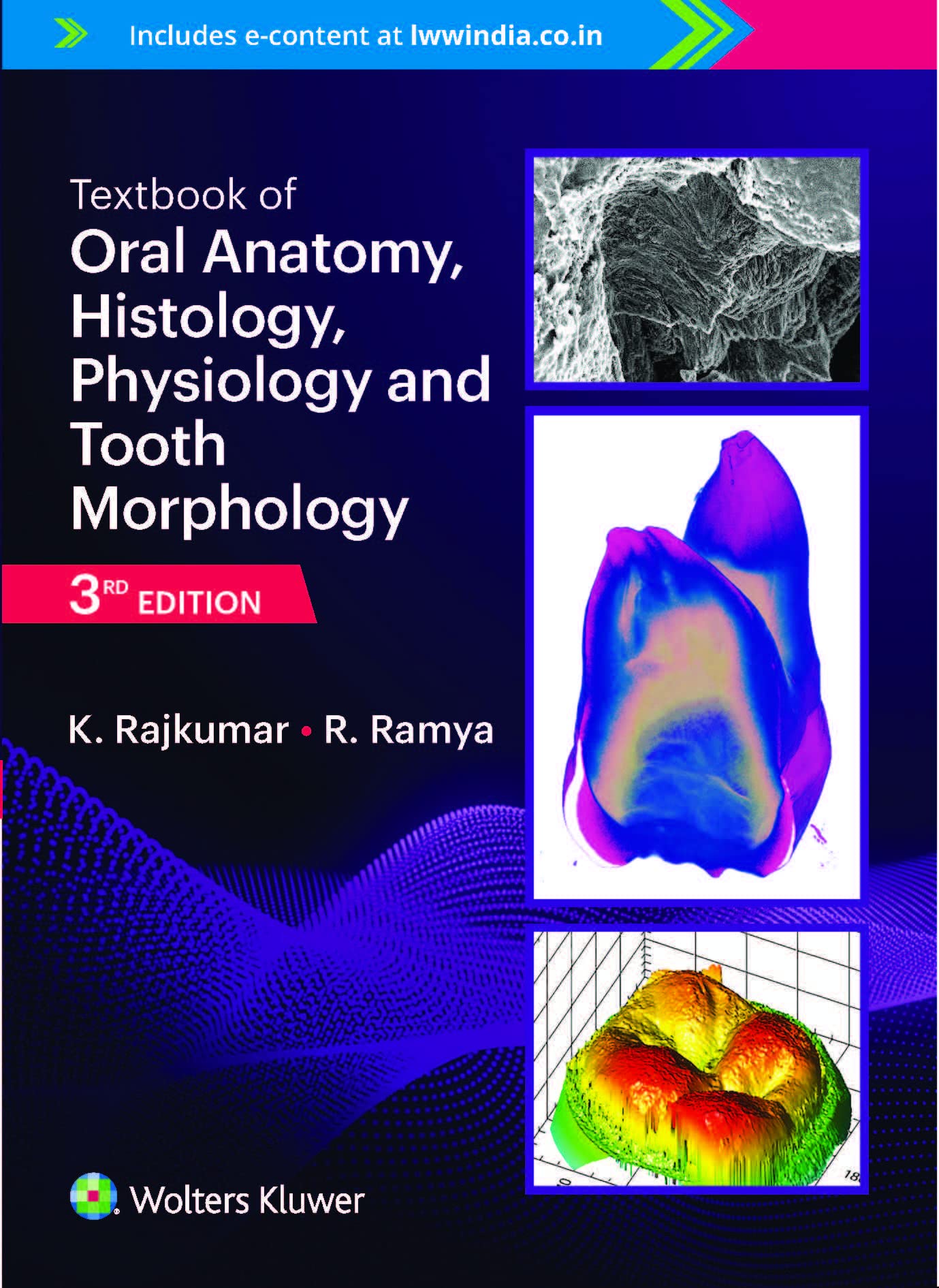Textbook of Oral Anatomy, Histology, Physiologyand Tooth Morphology, 3rd edition