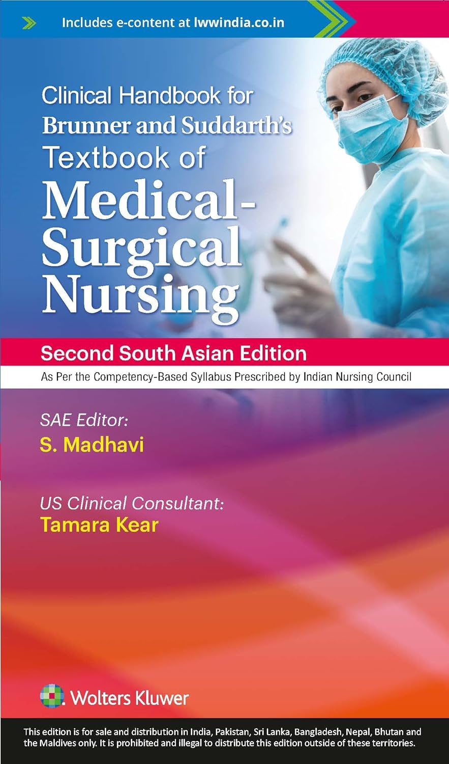 Clinical Handbook For Brunner and Suddarth’s Textbook of Medical - Surgical Nursing, 2nd South Asian ed