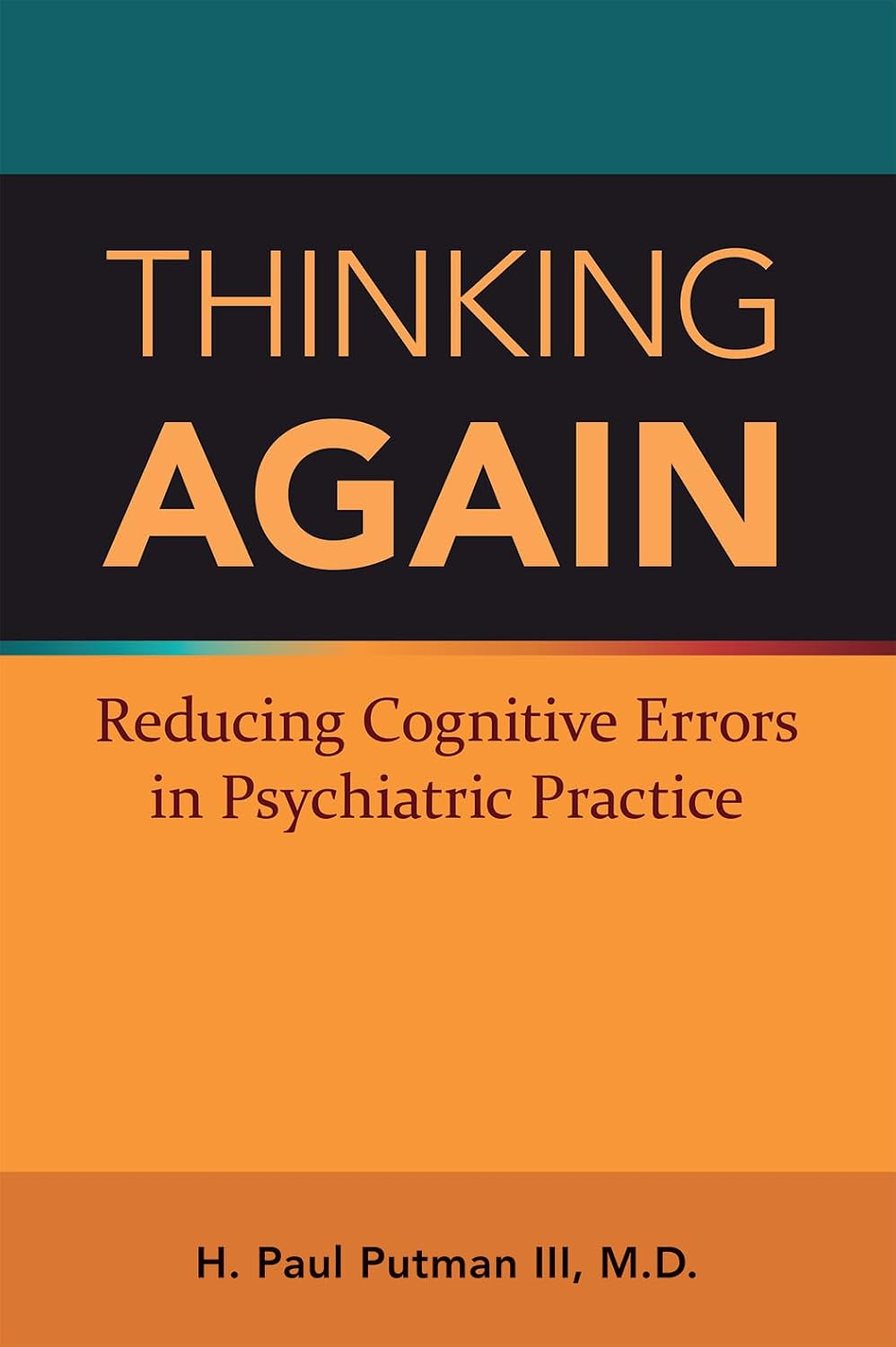 Thinking Again Reducing Cognitive Errors In Psychiatric Practice (Pb 2025)
