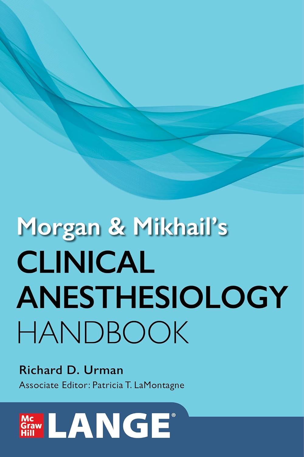 Morgan And Mikhails Clinical Anesthesiology Handbook
