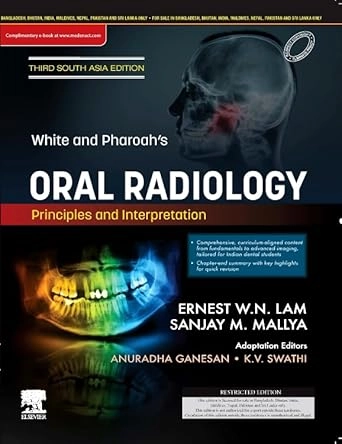 White & Pharoah’s Oral Radiology: Principles and Interpretation, 3rd South Asia Edition