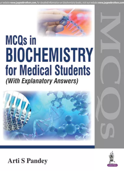 Mcqs In Biochemistry For Medical Students (With Explanatory Answers)